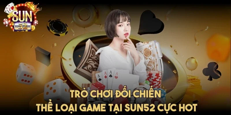sun52-tro-choi-doi-chien