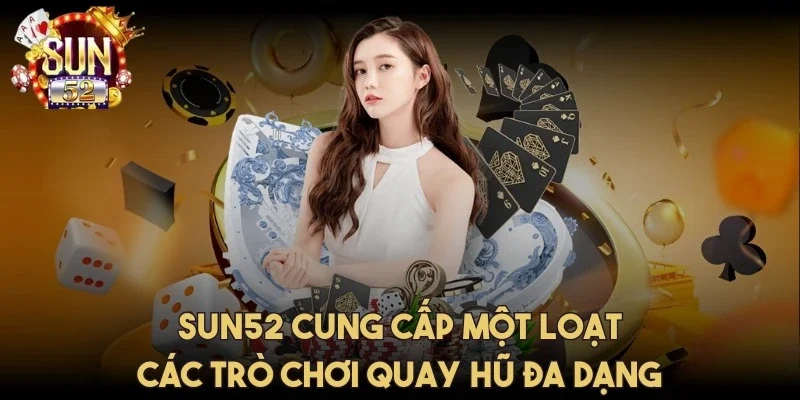 sun52-tro-choi-quay-hu